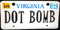 My Car License Plate: DOT BOMB in
Virginia (VA)